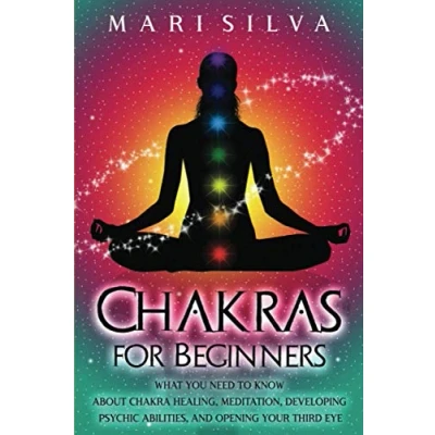 Abbildung von Chakras for Beginners: What You Need to Know About Chakra Healing, Meditation, Developing Psychic Abilities, and Opening Your Third Eye (Third Opening)