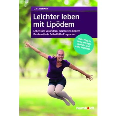 Abbildung von Leichter leben mit Lipödem. Lebensstil verändern, Schmerzen lindern. Das bewährte Selbsthilfe Programm. Mein Weg zu 40 kg weniger Gewicht und mehr Mobilität. Zertifiziert von der Stiftung Gesundheit