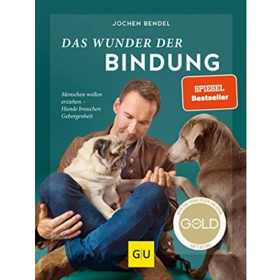 Abbildung von Das Wunder der Bindung: Menschen wollen erziehen Hunde brauchen Geborgenheit (GU Mensch Hund Beziehung)