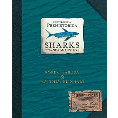 Abbildung von Encyclopedia Prehistorica Sharks and Other Sea Monsters: The Definitive Pop Up