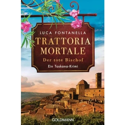 Abbildung von Trattoria Mortale Der tote Bischof: Ein Toskana Krimi