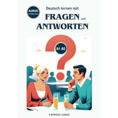 Abbildung von Deutsch lernen mit Fragen und Antworten B1 B2: Learn German with questions and answers from everyday life Audio Download
