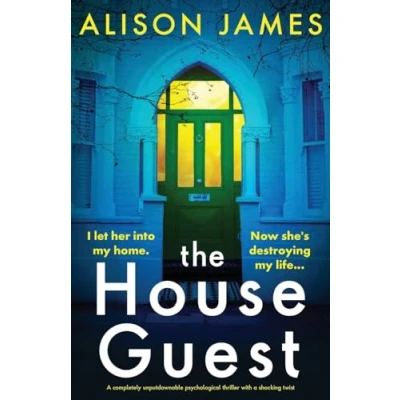 Abbildung von The House Guest: a completely unputdownable psychological thriller with shocking twist