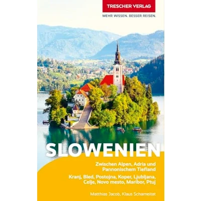 Abbildung von TRESCHER Reiseführer Slowenien: Zwischen Alpen, Adria und Pannonischem Tiefland