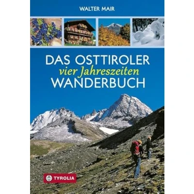 Abbildung von Das Osttiroler Vier Jahreszeiten Wanderbuch