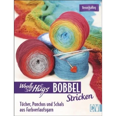 Abbildung von Woolly Hugs Bobbel stricken: Tücher, Ponchos und Schals aus Farbverlaufsgarn