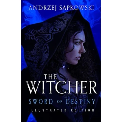Abbildung von Sword of Destiny: Illustrated Hardback Edition: Book 2 (The Witcher)