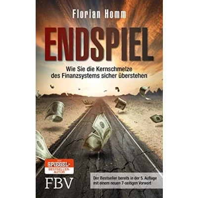 Abbildung von Endspiel: Wie Sie die Kernschmelze des Finanzsystems sicher überstehen
