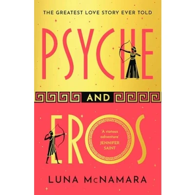 Abbildung von Psyche and Eros: The spellbinding Greek mythology retelling that everyone’s talking about!