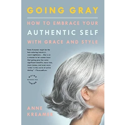Abbildung von Going Gray: How to Embrace Your Authentic Self with Grace and Style