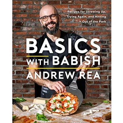 Abbildung von Basics with Babish: Recipes for Screwing Up, Trying Again, and Hitting It Out of the Park (A Cookbook)