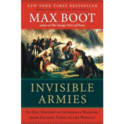 Abbildung von Invisible Armies: An Epic History of Guerrilla Warfare from Ancient Times to the Present