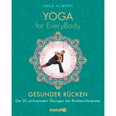 Abbildung von Yoga for EveryBody Gesunder Rücken: Die 20 wirksamsten Übungen bei Rückenschmerzen