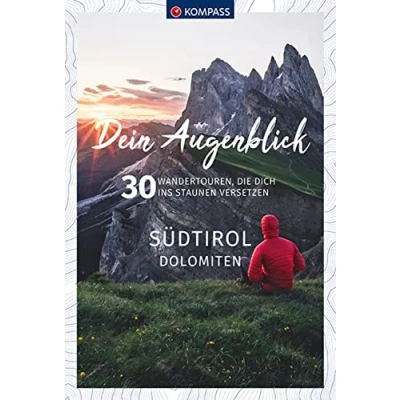Abbildung von KOMPASS Dein Augenblick Südtirol , Dolomiten: 30 Wandertouren, die dich ins Staunen versetzen