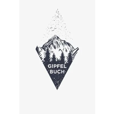 Abbildung von Gipfelbuch: Gipfel Logbuch für Wanderer und Bergsteiger Perfekt Bergtouren