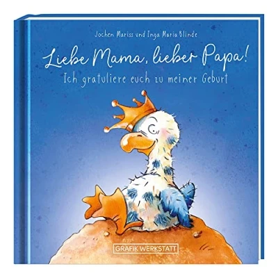 Abbildung von Liebe Mama, lieber Papa! Ich gratuliere euch zu meiner Geburt: Minibuch