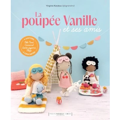 Abbildung von La poupée Vanille et ses amis: 4 univers à crocheter