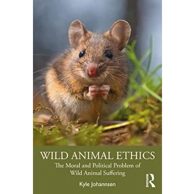 Abbildung von Wild Animal Ethics: The Moral and Political Problem of Suffering