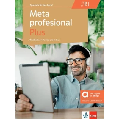 Abbildung von Meta profesional Plus B1 Hybride Ausgabe allango: Spanisch für den Beruf. Kursbuch mit Audios und Videos inklusive Lizenzschlüssel allango (24 Monate) (Meta Plus: Beruf)