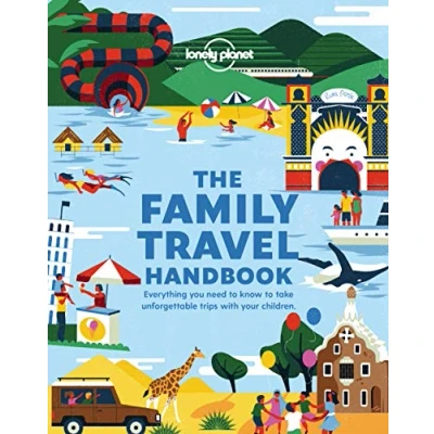 Abbildung von Lonely Planet The Family Travel Handbook: Everything You Need to Know Take Unforgettable Trips With Your Children