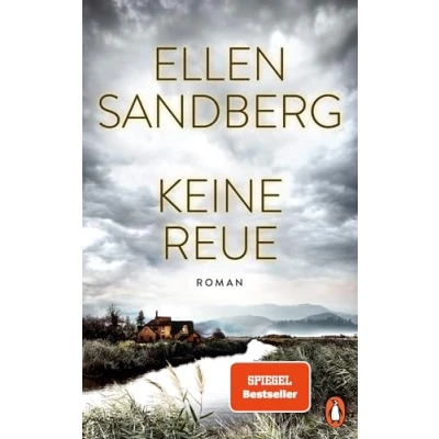 Abbildung von Keine Reue: Roman. Dunkle Geheimnisse und menschliche Abgründe der neue hochspannende Roman Bestsellerautorin