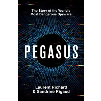 Abbildung von Pegasus: the Story of World&#039;s Most Dangerous Spyware