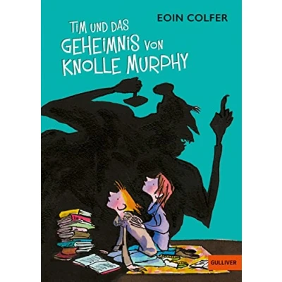 Abbildung von Tim und das Geheimnis von Knolle Murphy: Roman