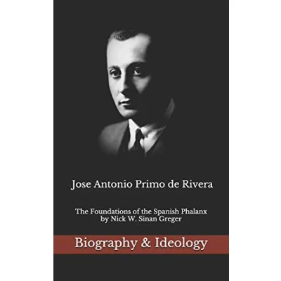 Abbildung von Jose Antonio Primo de Rivera: the Foundations of Spanish Phalanx