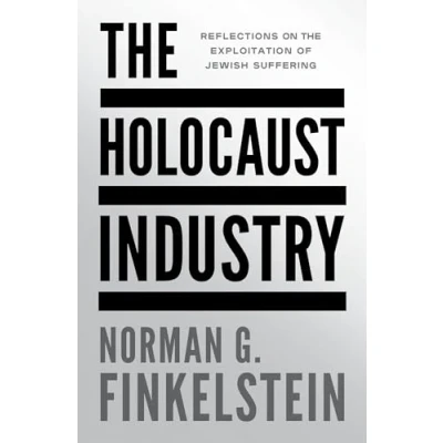 Abbildung von the Holocaust Industry: Reflections on Exploitation of Jewish Suffering