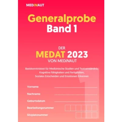 Abbildung von MEDINAUT: Generalprobe 1 für den MedAT 2023 Erstellt von top platzierten AbsolventInnen, 100% neue Aufgaben, sehr testnah / Band Generalprobenpaket