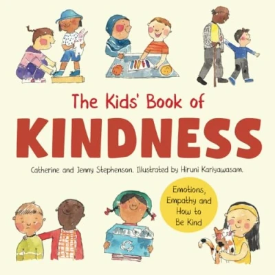 Abbildung von The Kids&#039; Book of Kindness: Emotions, Empathy and How to Be Kind (The Books Social Emotional Learning, Band 3)