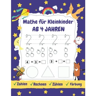 Abbildung von Mathe für Kleinkinder Ab 4 Jahren: Übungsheft den Kindergarten und Vorschule Zahlen, Rechnen, Zählen, Vergleich, Färbung, Mehr