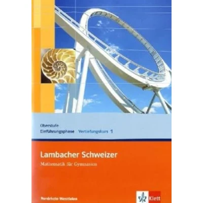 Abbildung von Lambacher Schweizer Mathematik Vertiefungskurs 1 Einführungsphase. Ausgabe Nordrhein Westfalen: Arbeitsheft Klasse 10 oder 11 (Lambacher Schweizer. für Westfalen ab 2010)