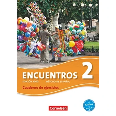 Abbildung von Encuentros Método de Español Spanisch als 3. Fremdsprache Ausgabe 2010 Band 2: Cuaderno ejercicios mit Audios online