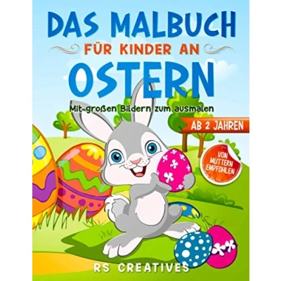 Abbildung von Das Malbuch für Kinder ab 2 Jahren: Oster mit großen Bildern vom Osterhasen zum ausmalen und zeichnen