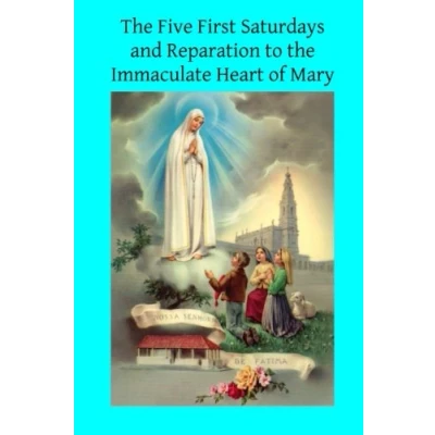 Abbildung von the Five First Saturdays and Reparation to Immaculate Heart of Mary