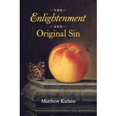 Abbildung von The Enlightenment and Original Sin (The Life of Ideas)