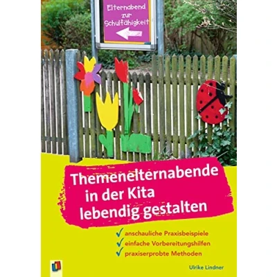 Abbildung von Themenelternabende in der Kita lebendig gestalten: anschauliche Praxisbeispiele einfache Vorbereitungshilfen praxiserprobte Methoden