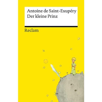 Abbildung von Der kleine Prinz. Neuübersetzung Mit den Original Illustrationen von Antoine de Saint Exupéry Jetzt vollständig in Farbe: Exupéry, ... (Reclams Universal Bibliothek)