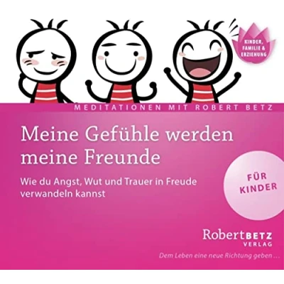Abbildung von meine Gefühle werden Freunde Meditations CD für Kinder: Wie du Angst, Wut und Trauer in Freude verwandeln kannst