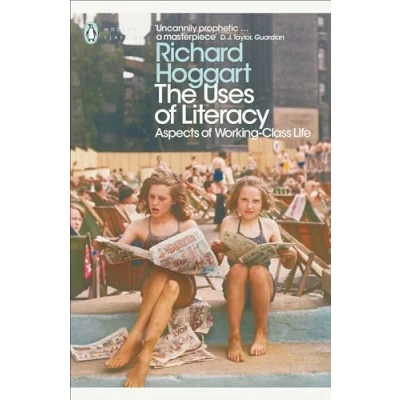 Abbildung von The Uses of Literacy: Aspects Working Class Life (Penguin Modern Classics)