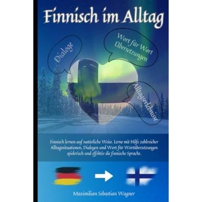 Abbildung von Finnisch im Alltag: lernen auf natürliche Weise. Lerne mit Hilfe zahlreicher Alltagssituationen, Dialogen und einer Wort für Wortübersetzung spielerisch effektiv die finnische Sprache.