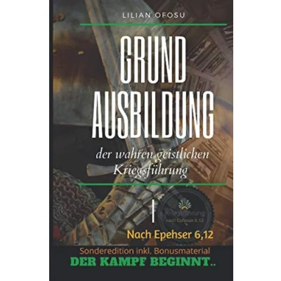 Abbildung von Grundausbildung der wahren geistlichen Kriegsführung: nach Epheser 6,12