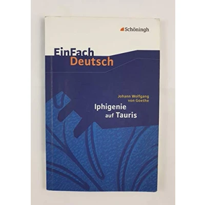 Abbildung von EinFach Deutsch Textausgaben: Johann Wolfgang von Goethe: Iphigenie auf Tauris: Ein Schauspiel. Gymnasiale Oberstufe