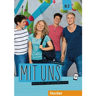 Abbildung von Mit uns B2: Deutsch für Jugendliche.Deutsch als Fremdsprache / Kursbuch
