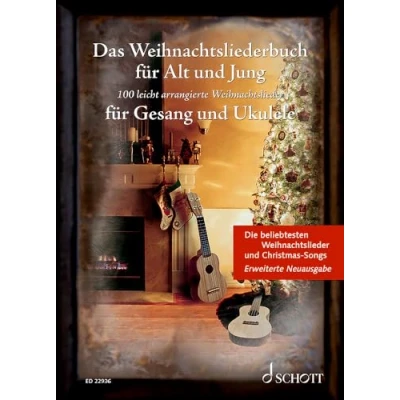 Abbildung von Das Weihnachtsliederbuch für Alt und Jung: 100 beliebte Weihnachtslieder leicht arrangiert Gesang Ukulele Erweiterte Neuausgabe. ... Liederbuch. (Liederbücher Jung)