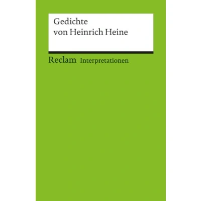 Abbildung von Interpretationen: Gedichte von Heinrich Heine. 14 Beiträge: Klassiker deutscher Literatur; Schullektüre (Reclams Universal Bibliothek)