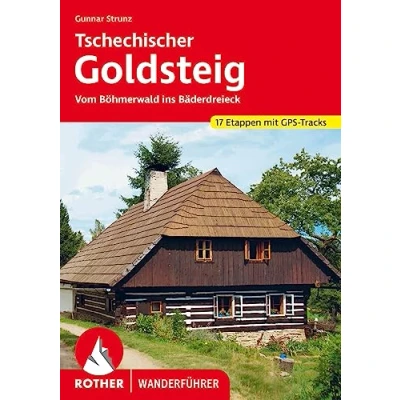 Abbildung von Tschechischer Goldsteig: Auf alten Handelswegen durch Süd und Westböhmen. 17 Etappen mit GPS Tracks (Rother Wanderführer)