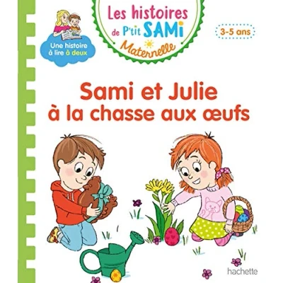 Abbildung von Les histoires de P&#039;tit Sami Maternelle (3 5 ans) : et Julie à la chasse aux oeufs