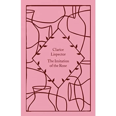 Abbildung von the Imitation of Rose: Clarice Lispector (Little Clothbound Classics)